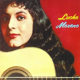 Lucha Moreno by Lucha Moreno