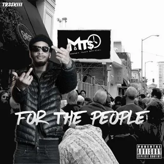 For the People by Tr3skiii