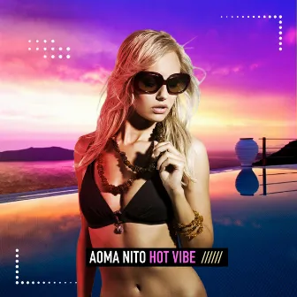 Hot Vibe by Aoma Nito