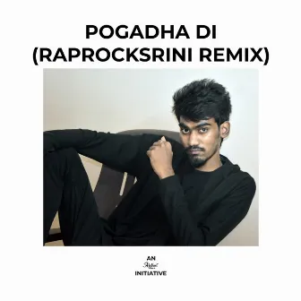 Pogadha Di (Raprocksrini Remix) by Raprocksrini