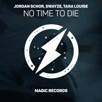 No Time To Die by Jordan Schor