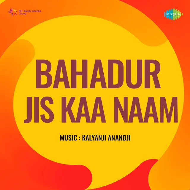 Bahadur Jis Kaa Naam (Original Motion Picture Soundtrack)