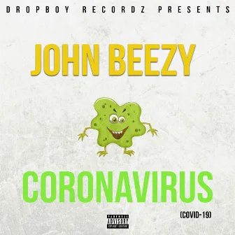 Corona Virus by John Beezy