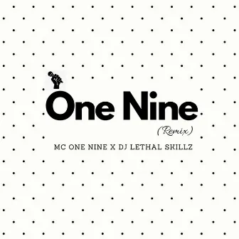 One Nine (Remix) by DJ Lethal Skillz