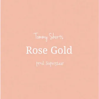 Rose Gold by Tommy Shorts