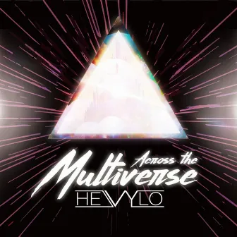 Across the Multiverse Ep by Hevylo