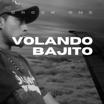 Volando Bajito by Brock One