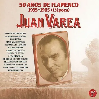 50 Años de Flamenco, Vol. 8 : 1935-1985 (1ªEpoca) by Juan Varea