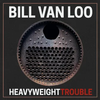 heavyweight trouble by Bill Van Loo