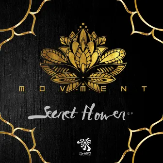 Secret Flower by Movment