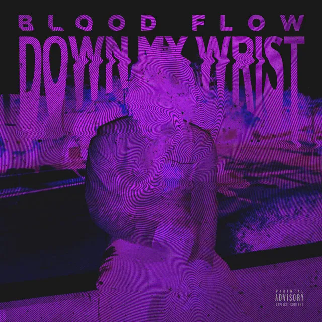 Blood Flow Down My Wrist