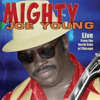 Live from the North Side of Chicago by Mighty Joe Young