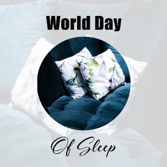 World Day Of Sleep by Infinity Sky