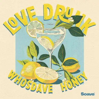 Love Drunk by whosdave