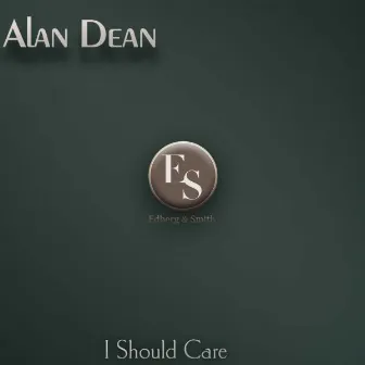 I Should Care by Alan Dean