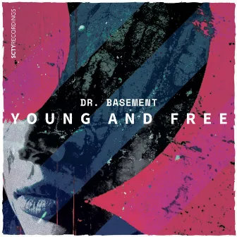 Young and Free by Dr. Basement