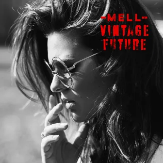 Mell & Vintage Future by MELL VF