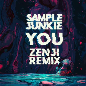 You (Zenji Remix) by Sample Junkie