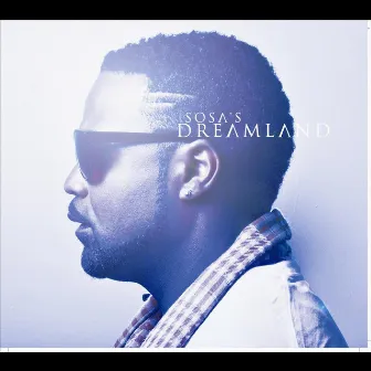 Dreamland by Sosa Man