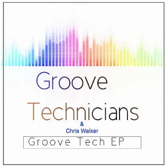 Groove Tech EP by The Groove Technicians