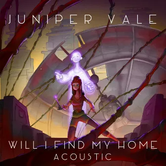 Will I Find My Home (Acoustic Version) by Juniper Vale