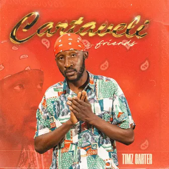 Cartaveli & Friends EP by Timz Carter