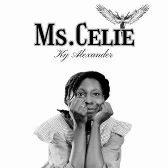 MS CELIE by Ky Alexander