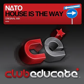 House Is The Way by Nato