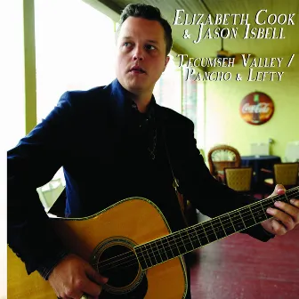 Tecumseh Valley / Pancho & Lefty by Jason Isbell