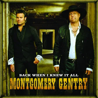 Back When I Knew It All by Montgomery Gentry