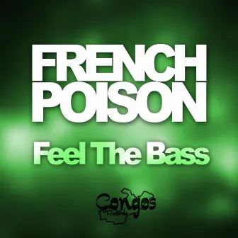 Feel the Bass by French Poison