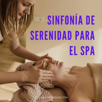 Sinfonía De Serenidad Para El Spa: Calma Y Renovación by Paisajes susurrantes