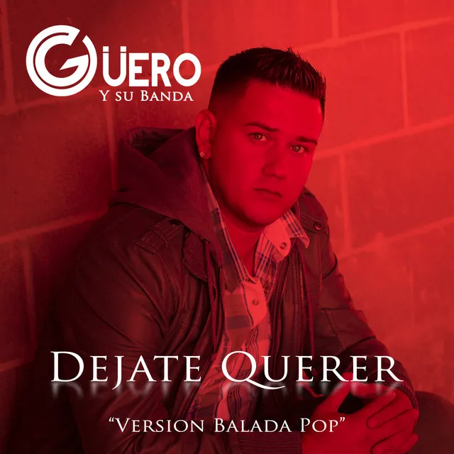 Dejate Querer (Version Balada Pop)