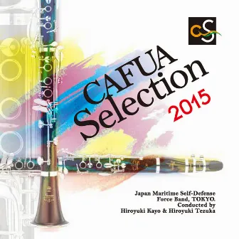 CAFUA Selection 2015 by Japan Maritime Self-Defense Force Tokyo Band