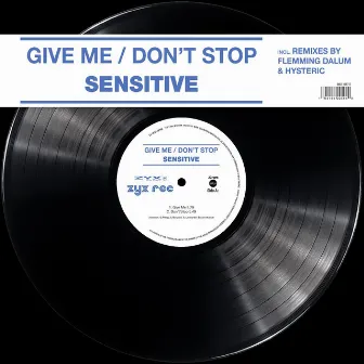 Give Me / Don't Stop by SENSITIVE