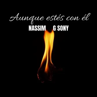 Aunque Estés con Él by Nassim