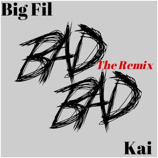 Bad Bad - The Remix