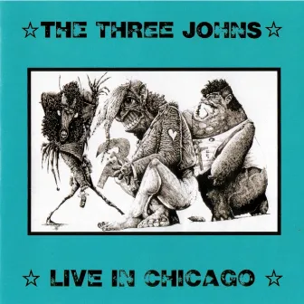 Live In Chicago by The Three Johns