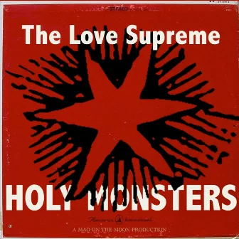 Holy Monsters by The Love Supreme