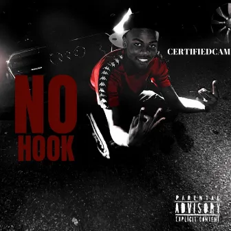 NO HOOK by CertifiedCam