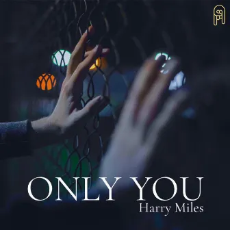 Only You by Harry Miles