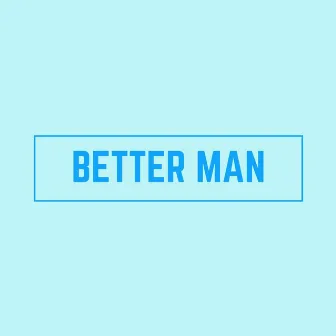 Better Man by Gillie