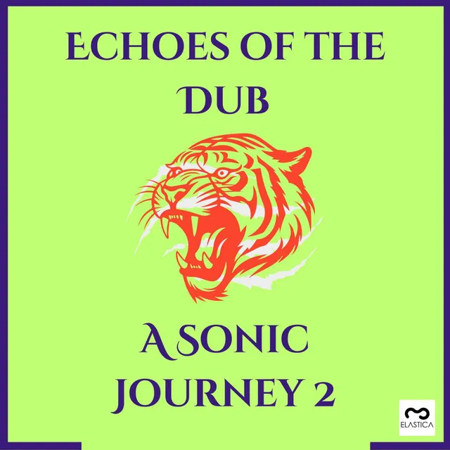 Echoes of the Dub: A Sonic Journey 2