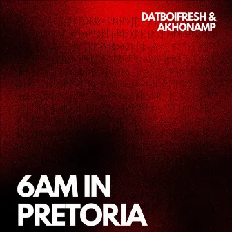 6AM In Pretoria by Datboifresh