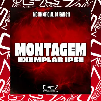 Montagem Exemplar Ipse by DJ JEAN 011