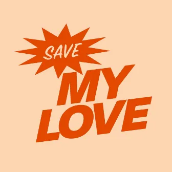 Save My Love by AUSMAX