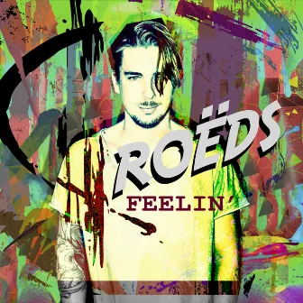 Feelin' by ROËDS