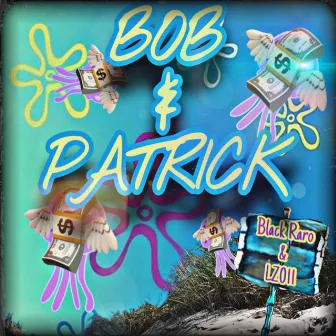 Bob & Patrick by LZ 011