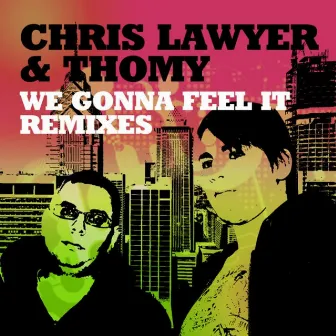 We Gonna Feel It (Remixes) by Thomy