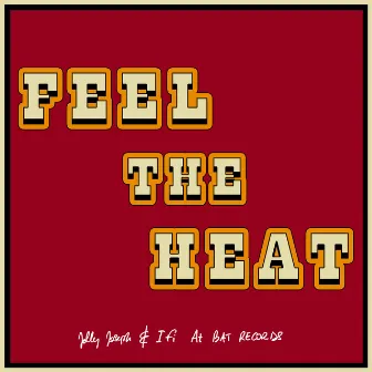 Feel the Heat by I Fi